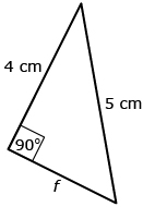 This is a picture of a right triangle with hypotenuse of length 5 cm, a side of length 4 cm, and an unknown length f.