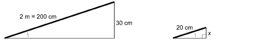 This illustration shows two triangles formed from the first triangle. One is a right triangle with a hypotenuse of 200 centimetres, and an angle marked with a single arc. The side opposite the marked angle measures 30 centimetres. The other triangle has a hypotenuse measuring 20 centimetres, and an angle marked with a single arc. The side opposite the marked angle measures x centimetres.