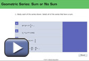 This is a play button that opens Geometric Series: Sum or No Sum.