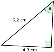 This is an image of a right triangle. The hypotenuse is marked as 5.2 centimetres, and one other side is marked as 4.3 centimetres. The angle opposite the 4.3-centimetre side is marked as theta.