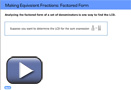 This is a play button that opens Making Equivalent Fractions: Factored Form.