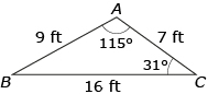 This is a diagram of triangle ABC with side AB labelled “9 feet,” side AC labelled “7 feet,” and side BC labelled “16 feet.” Angle A is labelled “115 degrees” and angle C is labelled “31 degrees.”