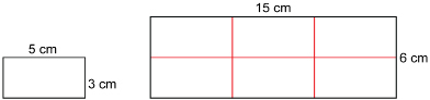 This illustration shows two rectangles. The left rectangle measures 5 centimetres by 3 centimetres. The right rectangle measures 15 centimetres by 6 centimetres. The right rectangle is divided into six smaller equal rectangles.