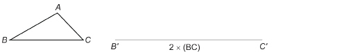 This illustration shows triangle ABC with BC horizontal. To the right of triangle ABC is line segment B'C', which is twice as long as side BC of triangle ABC.