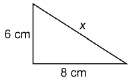 This illustration shows a right triangle with legs measuring 6 centimetres and 8 centimetres and a hypotenuse labelled x.