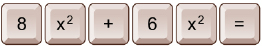 This illustration shows the key strokes needed to evaluate 8 squared + 6 squared. The keys shown, in order, are 8, x-squared, plus, 6, x-squared, and equal.