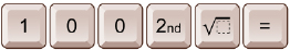 This illustration shows the key strokes to find the square root of 100. The keys shown, in order, are 1, 0, 0, second, root, and equal.