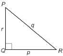 This illustration shows right triangle PQR. The side opposite angle R is labelled r, the side opposite angle P is labelled p. The side opposite angle Q is labelled q.