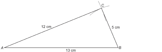 This illustration shows triangle ABC with side AB measuring 13 centimetres. Side BC measures 5 centimetres. Side AC measures 12 centimetres. Also shown are arcs. There is an arc of radius 12 centimetres centred at point A and an arc of radius 5 centimetres centred at B. These arcs intersect at vertex C of the triangle.