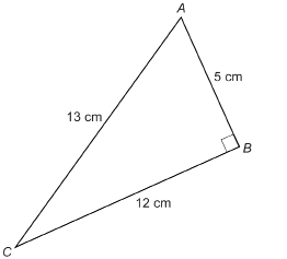 This illustration shows right triangle ABC with angle B marked as a right angle. Side AC is 13 centimetres in length. Side AB is 5 centimetres in length. Side BC is 12 centimetres in length.