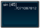 This illustration shows the calculator screen with the value of sine 45 degrees. The value shown is 0.7071067812 . . .