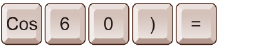 This illustration shows the keystrokes needed to fine cosine 60 degrees on a calculator. The keys are shown in this order, cos: 6, 0, right parenthesis, and the equal sign.